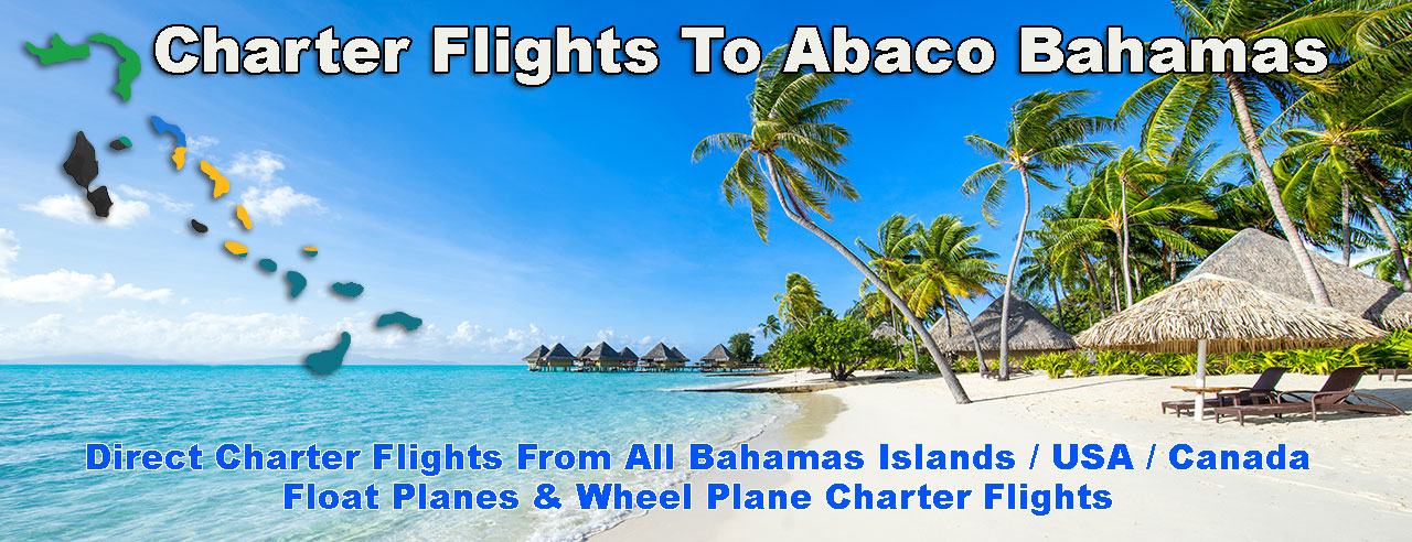 Charter Flights To Abaco Island Bahamas